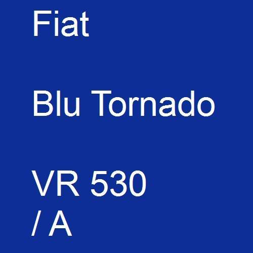Fiat, Blu Tornado, VR 530 / A.